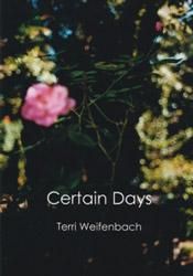 <B>Certain Days</B> <BR>Terri Weifenbach