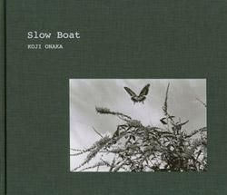 <B>Slow Boat</B> <BR>Koji Onaka | 尾仲浩二
