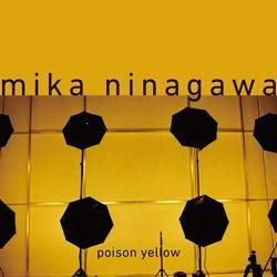 <B>Poison Yellow</B> <BR>蜷川実花 | Mika Ninagawa