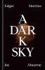<B>A Dark Sky</B><BR>Edgar Martins | Joe Ahearne