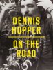 <B> On the Road</B> <br>Dennis Hopper