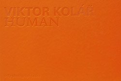 <B>Human (signed)</B> <BR>Viktor Kolàř