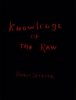 <B>Knowledge of the Raw</B> <br>David Seltzer