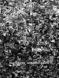<B>Rasterizer</B> <BR>緒方範人 | Norihito Ogata
