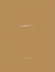 <B>One Picture Book #93 : Seasons Road</B> <BR>Todd Hido