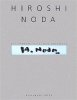 <B>Hiroshi Noda Masterworks + Catalogue and Essays</B> <BR>野田弘志