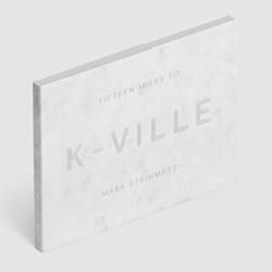 Buy Fifteen Miles to K-Ville by Mark Steinmetz online
