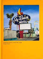 <B>American Motel Signs 1980~2008</B> <BR>Steve Fitchs