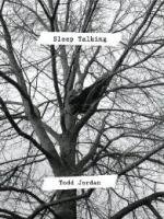 Todd Jordan: Sleep Talking