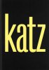 <B>Katz</B> <BR>Alex Katz & Vincent Katz