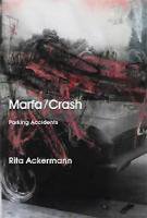 Rita Ackermann: THE international #7 Marfa/Crash -Parking Accidents
