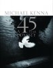 <B>A 45 Year of Odyssey</B> <BR>Michael Kenna