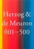 <B>Herzog & de Meuron 001 – 500 <BR>Paperback Edition</B>