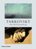 <B>Films, Stills, Polaroids & Writings</B> <BR>Andrey Tarkovsky
