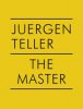 </B>The Master  IV (v. 4)</B> <BR>Juergen Teller