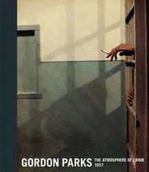 <B>The Atmosphere of Crime 1957</B> <BR>Gordon Parks