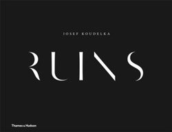 <B>Ruins</B> <BR>Josef Koudelka