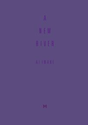 <B>A New River (signed)</B> <BR>岩根愛  | Ai Iwane