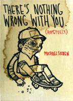 Michael Sieben: THERE'S NOTHING WRONG WITH YOU (HOPEFULLY)