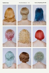 <B>Personas 111 The Art Of Wig Making 2017-2020</B> <BR>Tomihiro Kono | 河野富広
