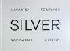 <B>Silver Leipzig | Yokohama</B> <br>Hayahisa Tomiyasu | 富安隼久