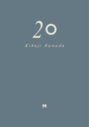 <B>20 (signed)</B> <BR>川田喜久治 | Kikuji Kawada