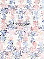 Leo Fitzpatrick: FUCK FRIENDS