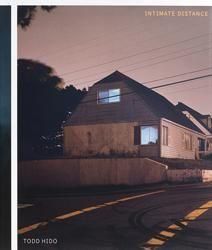 <B>Intimate Distance (Revised and Expanded Edition)</B> <BR>Todd Hido