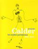 Alexander Calder: Les Annees Parisiennes 1926-1933