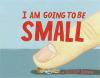 JEFFREY BROWN: I Am Going to Be Small　