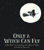 Alison McGhee: Only a Witch Can Fly