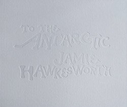 <B>To the Antarctic</B> <BR>Jamie Hawkesworth