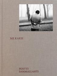 PENTTI SAMMALLAHTI 写真集 Pentti Sammallahti: Me Kaksi
