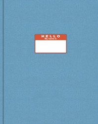 <B>HELLO My Name Is (1st Ed.)</B> <BR>Nadia Lee Cohen