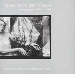 Francesca Woodman: Photographs 1975-1980