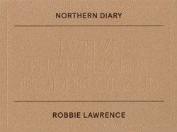 <B>Northern Diary</B> <BR>Robbie Lawrence