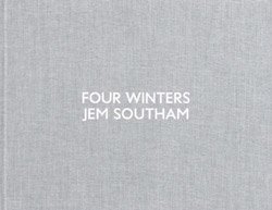 <B>Four Winters</B> <BR>Jem Southam