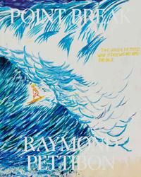 Point Break: Raymond Pettibon, Surfers and Waves - BOOK OF