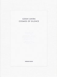 <B>Cosmos of Silence</B> <BR>宇平剛史 | Goshi Uhira 