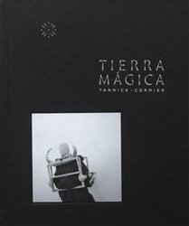 <B>Tierra Mágica</B> <BR>Yannick Cormier