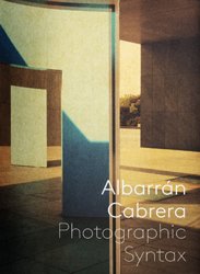 <B>Photography Syntax</B> <BR>Albarrán Cabrera
