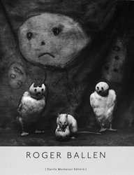 <B>Roger Ballen</B>