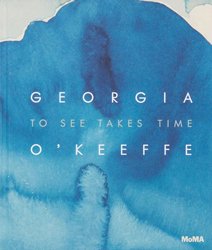 Georgia O'Keeffe: To See Takes Time - BOOK OF DAYS ONLINE SHOP