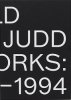 <B>Donald Judd: Artworks 1970-1994</B>