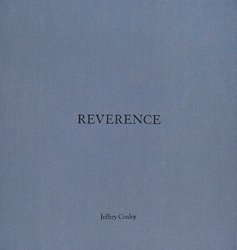 <B>Reverence</B> <BR>Jeffrey Conley