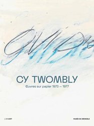 <B>Œuvres graphiques (1973-1977)</B> <BR>Cy Twombly