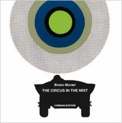 <B>The Circus in the Mist</B> <BR>Bruno Munari