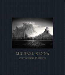 <B>Photographs and Stories</B> <BR>Michael Kenna