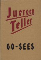 Juergen Teller: GO-SEES