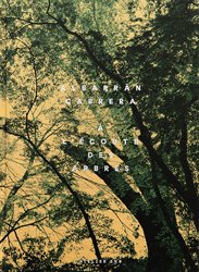 <B>On Listening to Trees</B> <BR>Albarran Cabrera